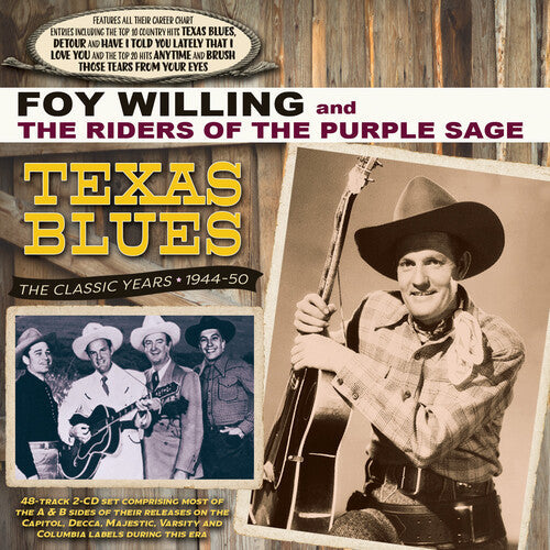 Willings, Foy & the Riders of the Purple Sage: Texas Blues: The Classic Years 1944-50 - CD