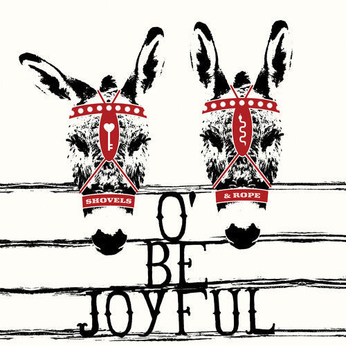 Shovels & Rope: O' Be Joyful - 10th Anniversary Edition -LP