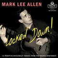 Mark Lee Allen: Locked Down 12 Primitive Rockabilly Tracks From The Pacific Northwest - (VINYL LP)