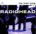 Radiohead: My Iron Lung - COMPACT DISCS