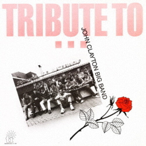 John Big Band Clayton: Tribute To - 2022 Remaster - COMPACT DISCS