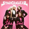 Starcrawler: She Said - COMPACT DISCS