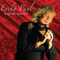 Erika Paul: Originals Volume 1 - COMPACT DISCS