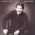 John Prine: Aimless Love -LP