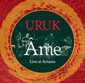Uruk: Ame: Live at Artacts - COMPACT DISCS