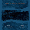 Snekkestad, Torben / Kjaergaard, Soren: Another Way of the Heart - COMPACT DISCS