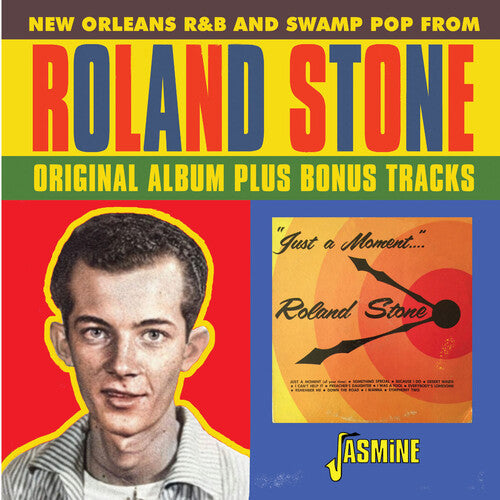 Roland Stone: Just A Moment Of Your Time: New Orleans R&B & Swamp Pop From Roland Stone - Original LP Plus Bonus Tracks - CD