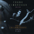 Frank Kimbrough: Lullabluebye / Play - CD