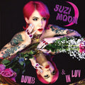 Suzi Moon: Dumb & In Luv - (VINYL LP)