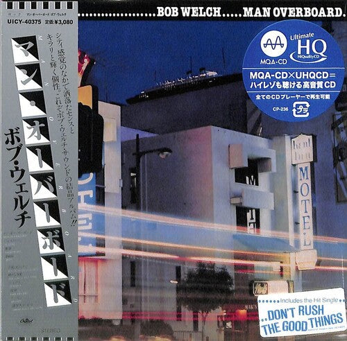 Bob Welch: Man Overboard - MQA x UHQCD - Paper Sleeve - CD