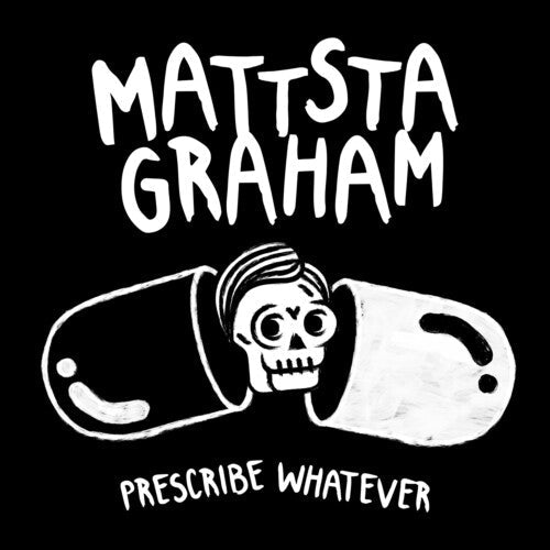 Mattstagraham: Prescribe Whatever - (VINYL LP)