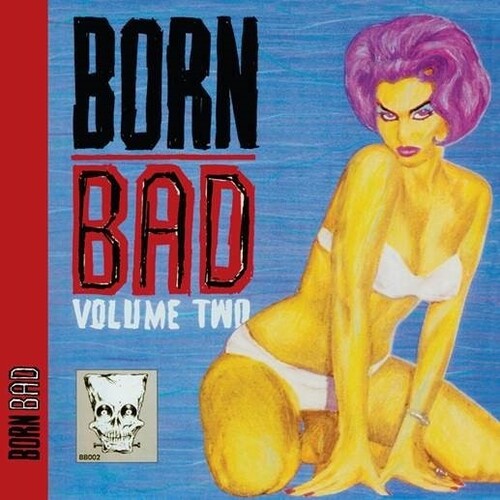 Various Artists: Born Bad Volume Two (Various Artists) -LP