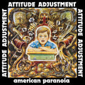 Attitude Adjustment: American Paranoia - Millennium Edition -LP