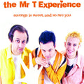 The Mr. T Experience: Revenge Is Sweet, And So Are You - COMPACT DISCS