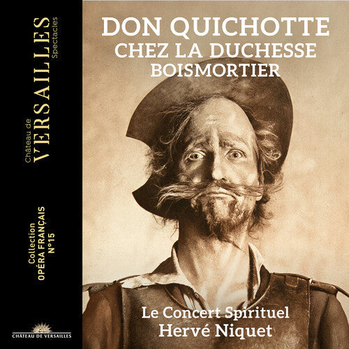 Le Concert Spirituel: Don Quichotte Chez la Duchesse - COMPACT DISCS