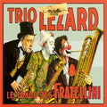 Trio Lezard: Les Tango de Fratellini - COMPACT DISCS