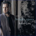 Burak Cebi: Bright Spots - COMPACT DISCS