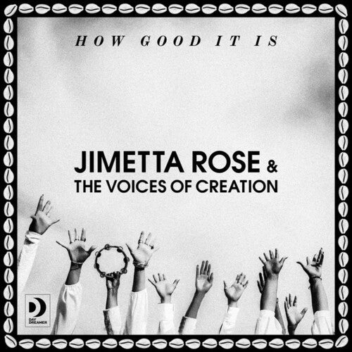 Rose, Jimetta & Voices of Creation: How Good It Is -LP
