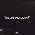 Various Artists: We Are Not Alone - Part 6 (Various Artists) -LP