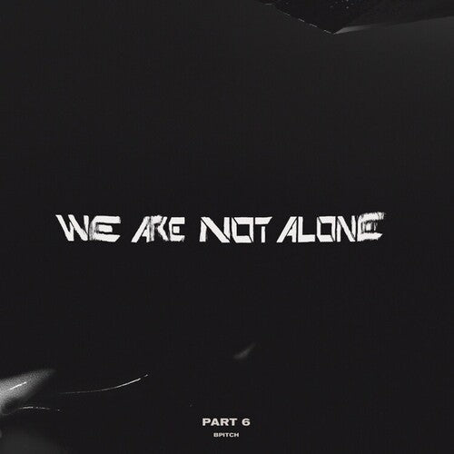 Various Artists: We Are Not Alone - Part 6 (Various Artists) -LP