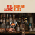 Will Jacobs: Goldfish Blues - CD