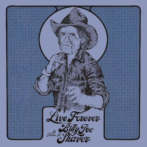 Various Artists: Live Forever: A Tribute To Billy Joe Shaver (Various Artists) - (VINYL LP)