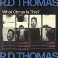 R.D. Thomas: What Circus Is This ? -LP