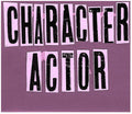 Character Actor: Character Actor - 7-INCH SINGLE