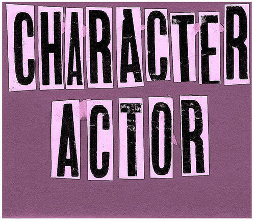 Character Actor: Character Actor - 7-INCH SINGLE