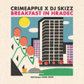 Crimeapple & DJ Skizz: Breakfast In Hradec - COMPACT DISCS