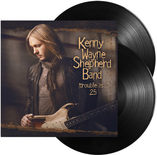 Kenny Wayne Shepherd: Trouble Is... 25 - 2LP - Black Vinyl -LP