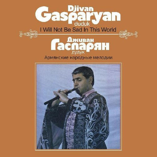 Djivan Gasparyan: I Will Not Be Sad In This World -LP