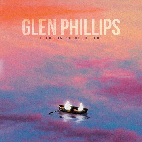 Glen Phillips: There Is So Much Here - COMPACT DISCS