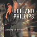 Holland Phillips: Standing In Motion - CD
