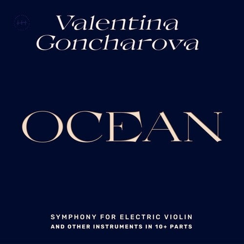 Valentina Goncharova: Ocean: Symphony For Electric Violin And Other Instruments in 10+ Parts - (VINYL LP)