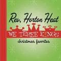 The Reverend Horton Heat: We Three Kings - (VINYL LP)