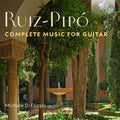 Michele Difilippo: Ruiz-Pipo: Complete Music for Guitar - CD