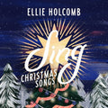 Ellie Holcomb: Sing: Christmas Songs - COMPACT DISCS