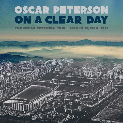 Oscar Peterson: On A Clear Day: The Oscar Peterson Trio - Live In Zurich, 1971 -LP