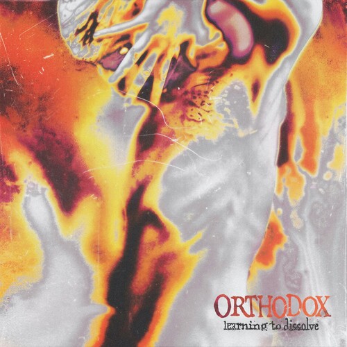Orthodox: LEARNING TO DISSOLVE -LP