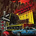Mourning Noise: At The Seville - 7-INCH SINGLE