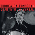 Duduka Da Fonseca Quarteto Universal: Yes!!! - COMPACT DISCS