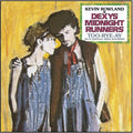 Kevin Rowland & Dexys Midnight Runners: Too-Rye-Ay - COMPACT DISCS