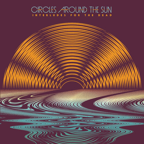 Circles Around the Sun / Casal, Neal: Interludes For The Dead -LP