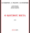 Maroney, Denman / Walton, Scott / Fournier, Denis: O Kosmos Meta - COMPACT DISCS