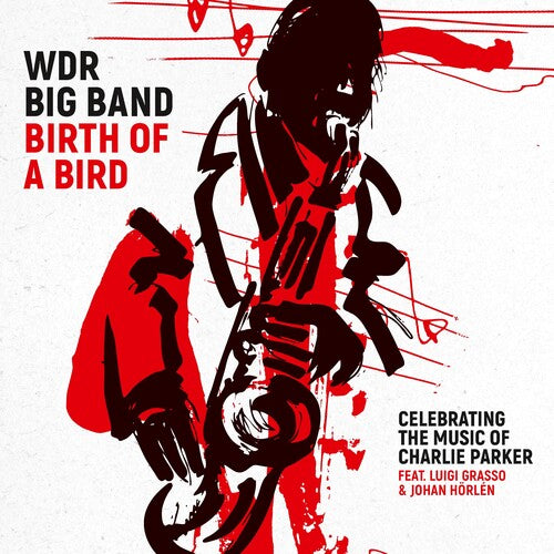 WDR Big Band: Birth Of A Bird - COMPACT DISCS