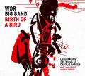 WDR Big Band: Birth Of A Bird -LP