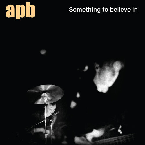 APB: Something To Believe In -LP