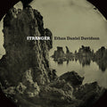 Ethan Daniel Davidson: Stranger -LP