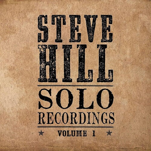 Steve Hill: Solo Recordings Volume 1 -LP